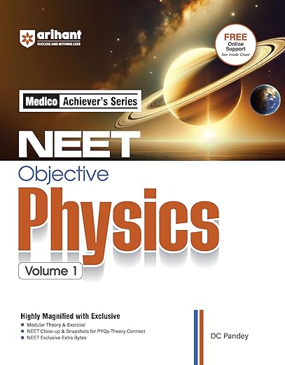 Arihant NEET Objective Physics Volume 1 | NEET Practice Set | With Modular Theory & Exercise MCQ Practice with PYQs- Theory Connect | For Exam 2025-26 | DC PANDEY