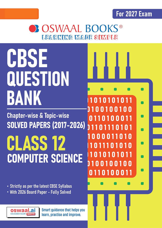 Oswaal CBSE Class 12 Computer Science Question Bank | Chapter & Topic-wise Solved Papers (2017–2026) | Based on Latest Syllabus (April 2026) | Includes 2026 Papers | For 2027 Exam