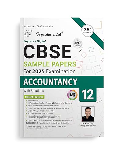 Together with CBSE EAD Sample Paper Class 12 Accountancy (Physical + Digital) for Board Exam 2025