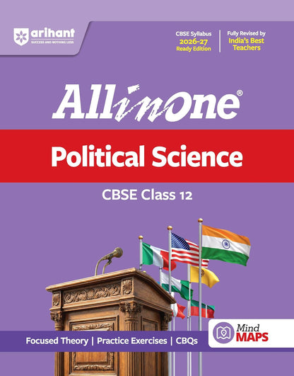 Arihant All in One Political Science Class 12 for CBSE Exam 2026-27 | NCERT Based Complete Theory, Practice Exercises, CBQs, A-R, Sample Papers & Mind Maps | Revised Edition as per Latest Syllabus