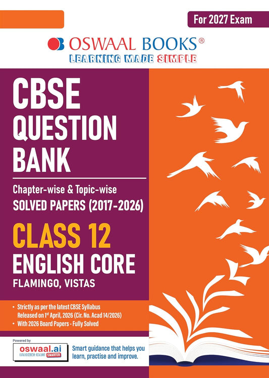 Oswaal CBSE Class 12 English Core Question Bank | Chapter & Topic-wise Solved Papers (2017–2026) | Based on Latest Syllabus (April 2026) | Includes 2026 Papers | For 2027 Exam