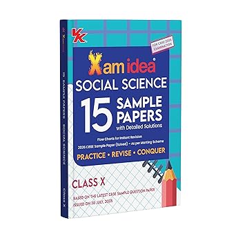 Xam idea CBSE 15 Sample Question Papers Class 10 Social Science for 2026 Board Exams (As per the latest CBSE SQP dated 30th July 2025) with Detailed ... 2025 | Basic Concepts for Quick Revision