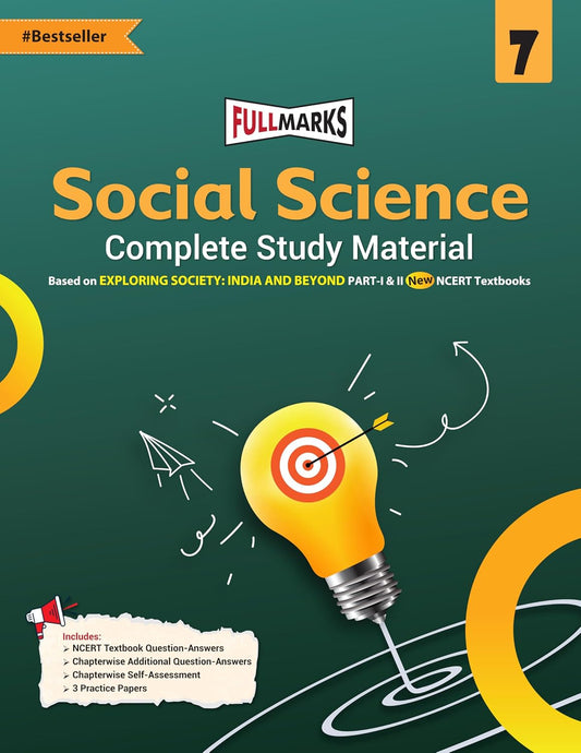 Full Marks Social Science Complete Study Material Class 7 | Based on New NCERT Textbook EXPLORING SOCIETY: INDIA AND BEYOND (Part-1 & 2) and CBSE ... Papers and More | For March 2027 Examination