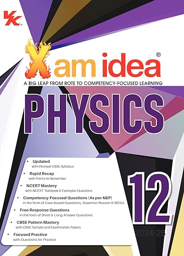 Xam idea Physics Class 12 Book | CBSE Board | Chapterwise Question Bank | Based on Revised CBSE Syllabus | NCERT Questions Included | 2024-25 Exam