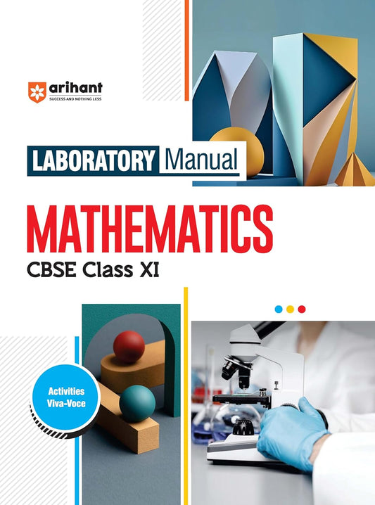 Arihant Maths Lab Manual Class 11 | CBSE Activity Book with Project Work 2025 | Mathematics