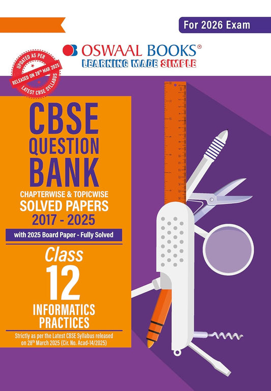 Oswaal CBSE Question Bank Chapterwise and Topicwise SOLVED PAPERS Class 12 Informatics Practices For Exam 2026