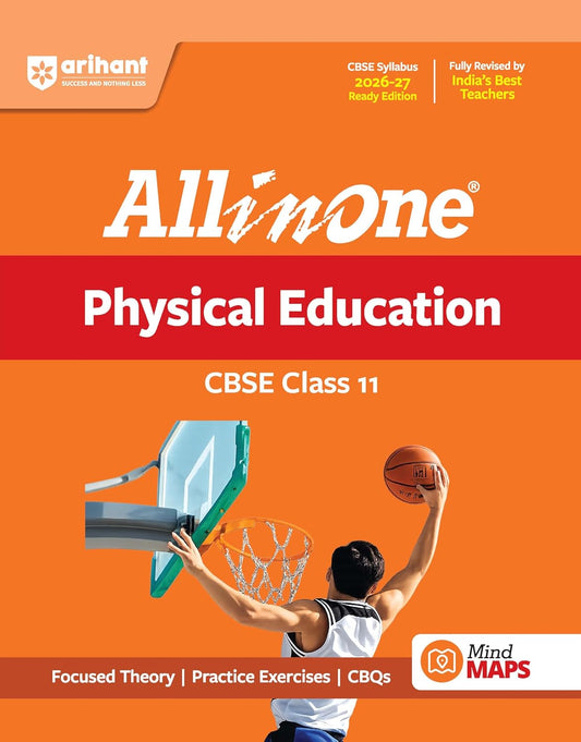 Arihant All in One Physical Education Class 11 for CBSE Exam 2026-27 | NCERT Based Complete Theory, Practice Exercises, CBQs, A-R, Sample Papers & Mind Maps | Revised Edition as per Latest Syllabus