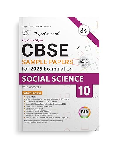 Together with CBSE EAD Sample Paper Class 10 Social Science (Physical + Digital) for Board Exam 2025