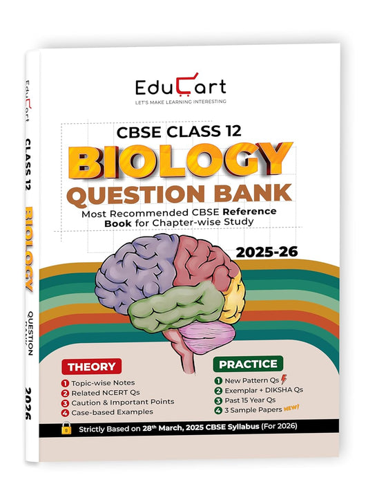 Educart CBSE Class 12 Biology Question Bank 2025-26 on new Syllabus 2026 (Includes Past Years Solved Questions)