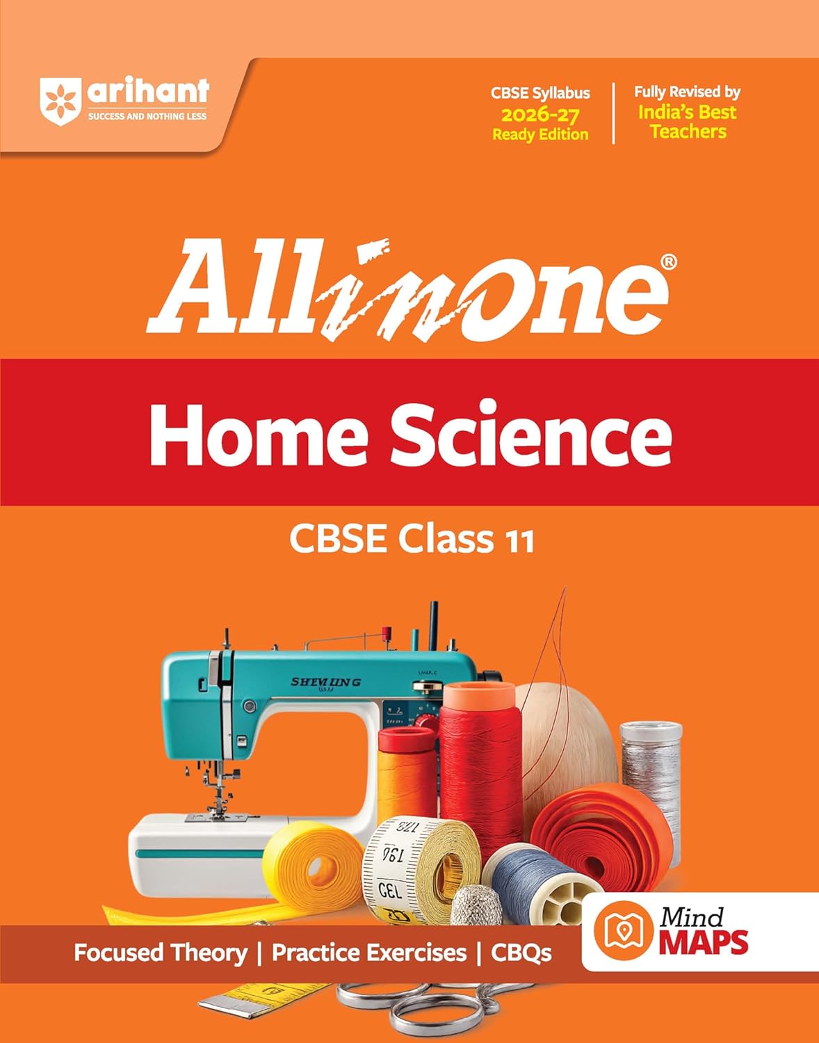 Arihant All in One Home Science Class 11 for CBSE Exam 2026-27 | NCERT Based Complete Theory, Practice Exercises, CBQs, A-R, Sample Papers & Mind Maps | Revised Edition as per Latest Syllabus