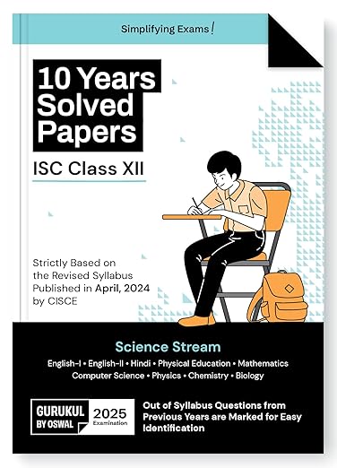 Gurukul By Oswal Science Stream 10 Years Solved Papers for ISC Class 12 Exam 2025 - Yearwise Board Solutions (Eng I & II, Hindi, Physics, Chemistry, Biology, Maths, Computer Science & Physical Edu)  (Paperback, Oswal Publishers)