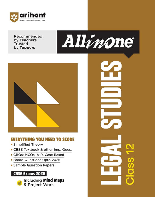 Arihant All in One Legal Studies Class 12 for CBSE Exams 2025-26 | Simplified Theory, CBSE Textbook & other Important Questions, All Types of Exam Pattern Questions, CBQs, MCQs, A-R, Case Based, Sample Question Papers, Mind Maps, Project Work
