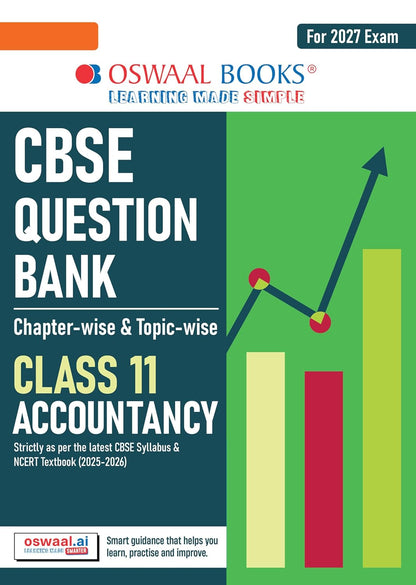 Oswaal CBSE Class 11 Accountancy Question Bank | Chapter & Topic-wise Solved Papers (2017–2026) | Based on Latest Syllabus (April 2026) | Includes 2026 Papers | For 2027 Exam