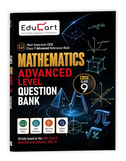 Educart CBSE Class 9 Mathematics Advanced Level Question Bank 2027 | Simplified Notes, Hots Questions Step-wise Answers & Sample Papers as per Latest Syllabus for 2026-27 Exam