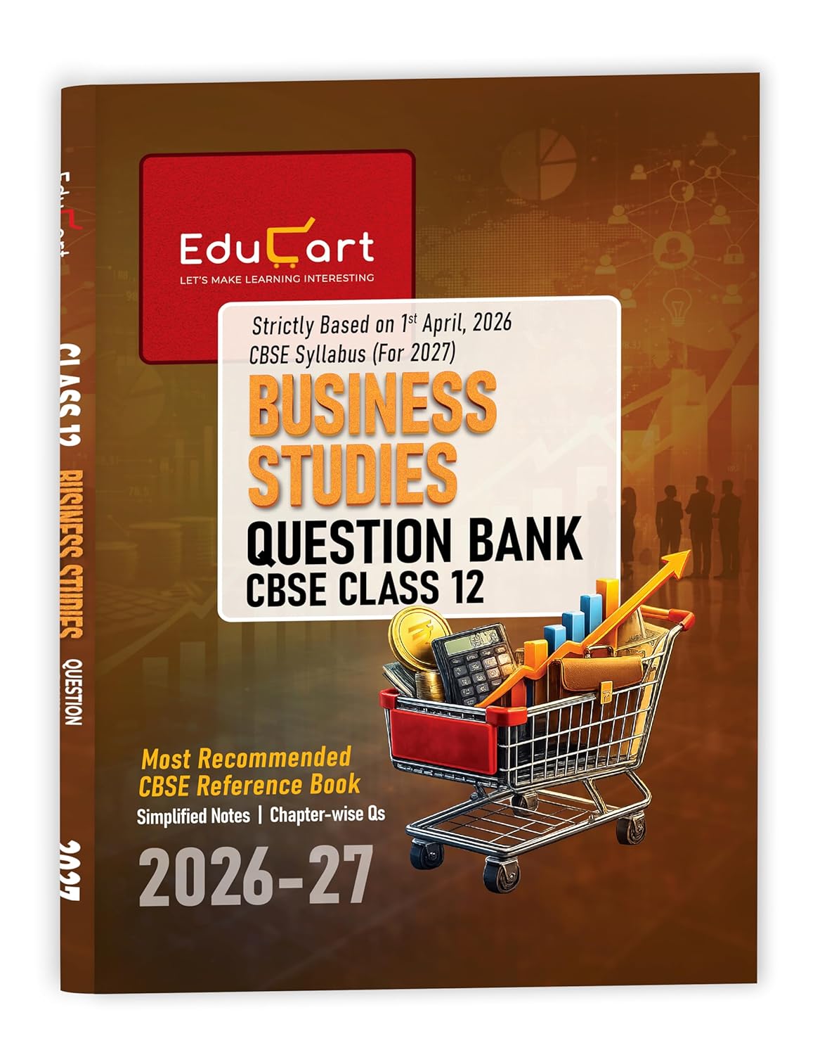 Educart CBSE Class 12 Business Studies Question Bank 2026-27 | Chapterwise, Case-Based & Competency Qs | Simplified Notes | NCERT Based | Latest CBSE Syllabus 2027