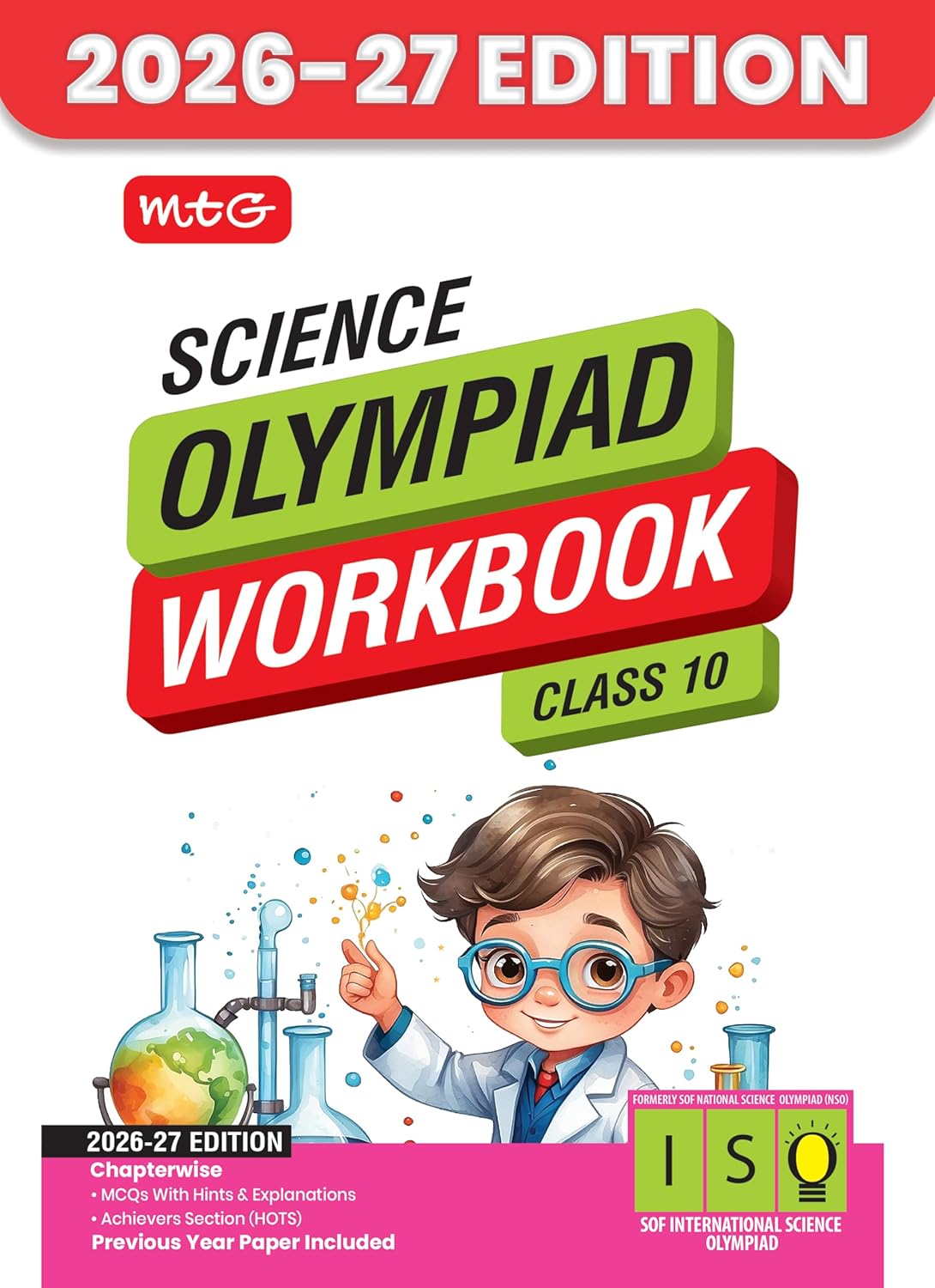 MTG International Science Olympiad (ISO) Workbook Class 10 - Chapter-wise MCQs, Quick Recap with Achievers Section - SOF Olympiad Books For 2026-27 Exam