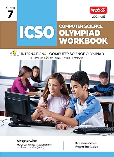 MTG International Computer Science Olympiad (ICSO) Workbook for Class 7 - Quick Recap, MCQs, Previous Years Solved Paper and Achievers Section - SOF ICSO Olympiad Preparation Books For 2024-2025 Exam