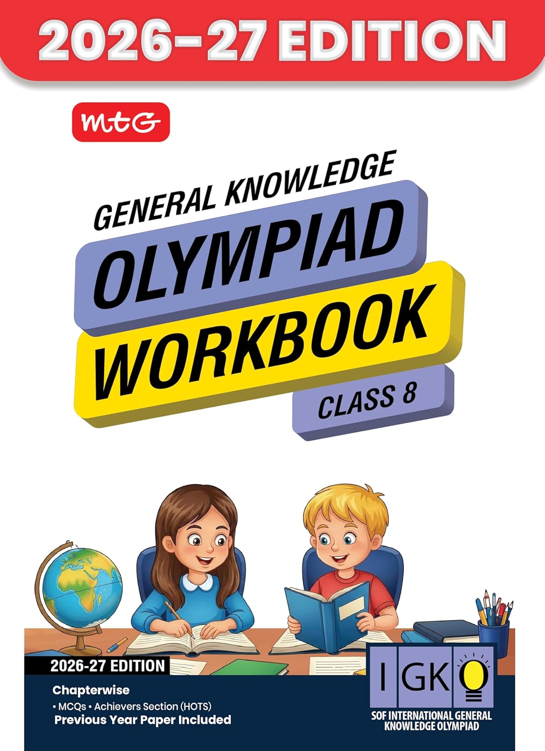 MTG International General Knowledge Olympiad (IGKO) Workbook Class 8 - Chapter-wise MCQs with Achievers Section - SOF Olympiad Books For 2026-27 Exam