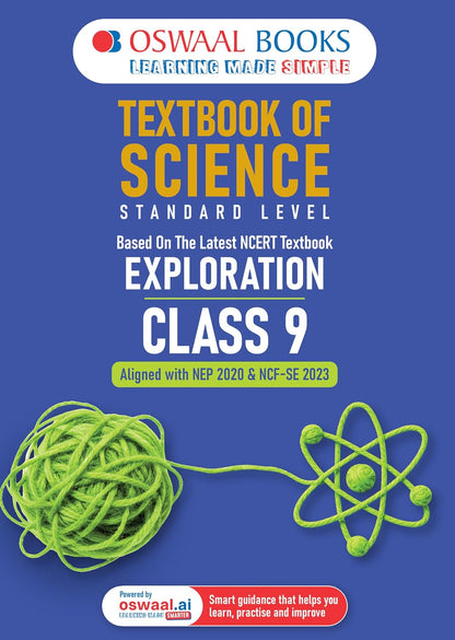 Oswaal Textbook of Science | Standard Level | Class 9 | Based on Latest NCERT Textbook Exploration | Aligned with NEP 2020 & NCF-SE 2023 | With Oswaal AI