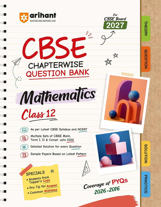 Arihant CBSE Question Bank Class 12 Mathematics For Board Exam 2027 | Chapterwise PYQs (2026–2016) with Revision Theory, Detailed Solutions, Exam Tips & Sample Papers As per Latest CBSE Syllabus