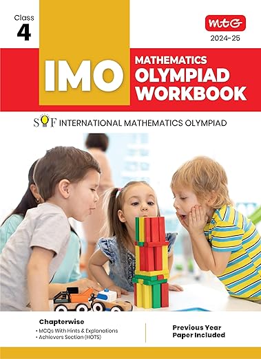 MTG International Mathematics Olympiad (IMO) Workbook for Class 4 - MCQs, Previous Years Solved Paper and Achievers Section - SOF Olympiad Preparation Books For 2024-2025 Exam