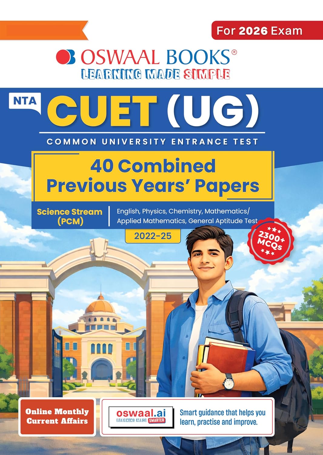 Oswaal NTA CUET (UG) 40 Combined Previous Years’ Solved Papers (2022-25) | Science Stream [PCM] (English, Physics, Chemistry, Mathematics/Applied Mathematics & General Aptitude Test) For 2026 Exam