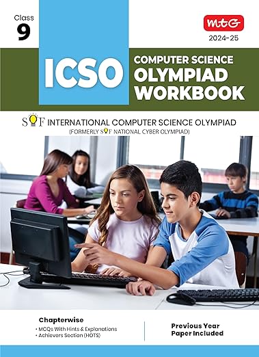 MTG International Computer Science Olympiad (ICSO) Workbook for Class 9 - Quick Recap, MCQs, Previous Years Solved Paper and Achievers Section - SOF ICSO Olympiad Preparation Books For 2024-2025 Exam