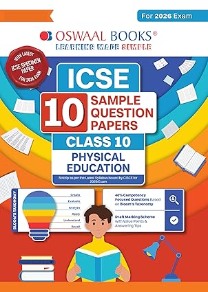 Oswaal ICSE 10 Sample Question Papers Class 10 Physical Education for Board Exam 2026 (Strictly aligned with CISCE Latest Specimen Paper 2026), Mind Maps, On-Tips Notes, Solved MCQs, Revision with Explanations & Board Marking Scheme (Copy) (Copy) (Copy)