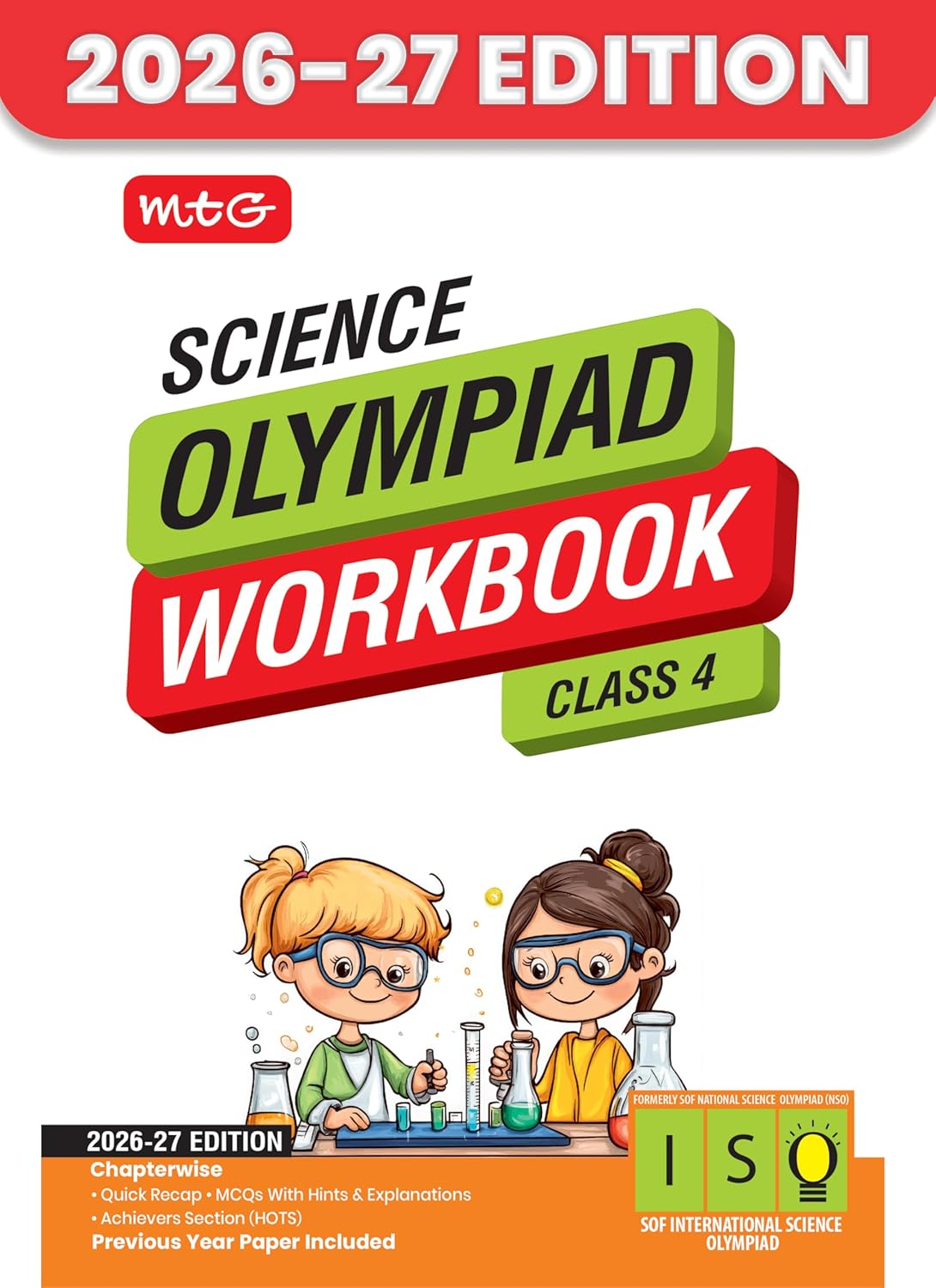 MTG International Science Olympiad (ISO) Workbook Class 4 - Chapter-wise MCQs, Quick Recap with Achievers Section - SOF Olympiad Books For 2026-27 Exam