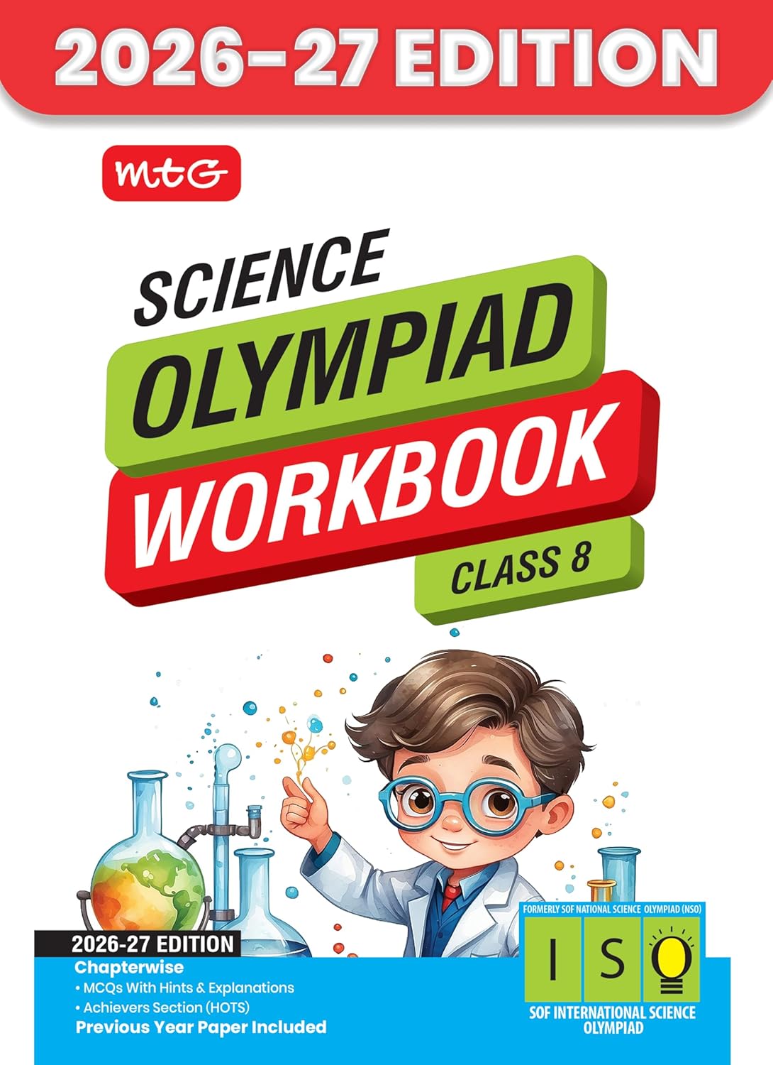 MTG International Science Olympiad (ISO) Workbook Class 8 - Chapter-wise MCQs, Quick Recap with Achievers Section - SOF Olympiad Books For 2026-27 Exam