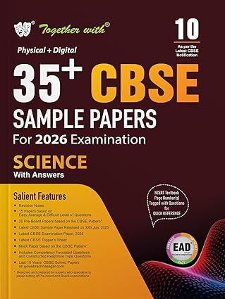 Together with 35+ CBSE Sample Papers Class 10 Science for 2026 Board Exam | EAD Series in Physical + Digital Edition Includes Solved & Unsolved Papers with CBQs & Topper’s Answer Sheet