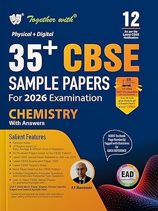 Together with 35+ CBSE Sample Papers Class 12 Chemistry for 2026 Board Exam | EAD Series in Physical + Digital Edition Includes Solved & Unsolved Papers with CBQs & Topper’s Answer Sheet
