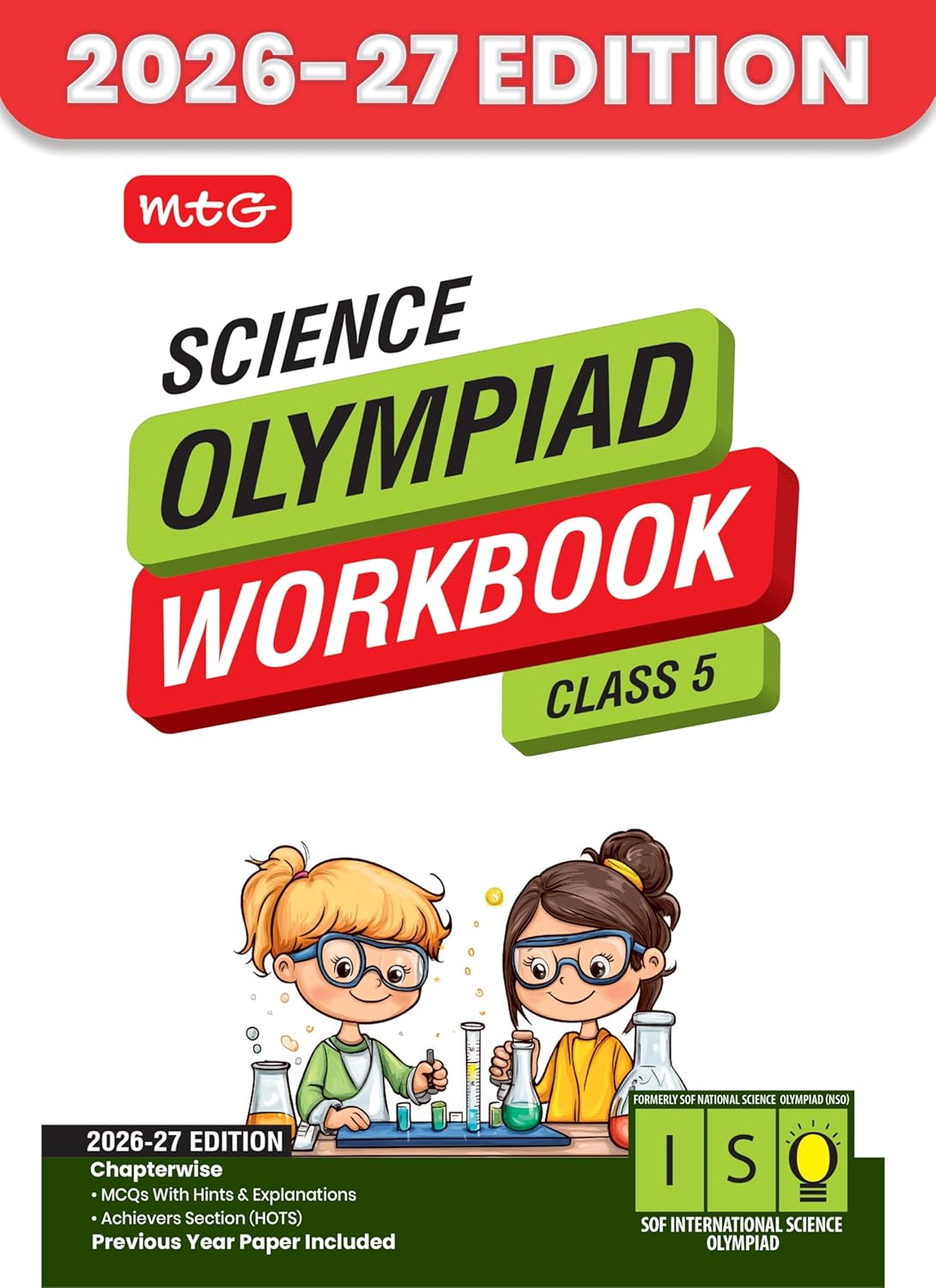 MTG International Science Olympiad (ISO) Workbook Class 5 - Chapter-wise MCQs, Quick Recap with Achievers Section - SOF Olympiad Books For 2026-27 Exam