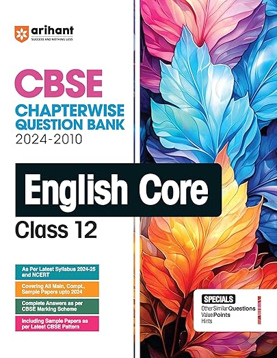 Arihant CBSE Chapterwise Question Bank | English | (2024-2010) With Solutions For English Core Class 12th | Previous Year Questions (PYQ)  Class - 12th | English | Chapterwise Question Bank | For Exam 2024-25