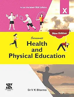 HEALTH & PHYSICAL EDUCATION FOR CLASS 10 BY DR. V K SHARMA | Saraswati