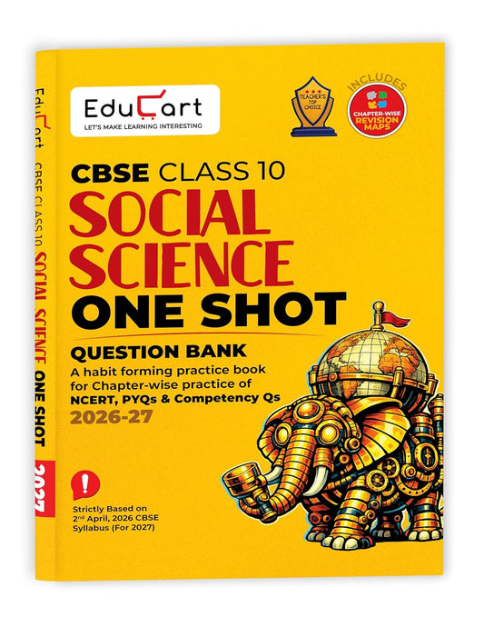 Educart CBSE Class 10 Social Science (SST) One Shot Question Bank 2026–27 | Chapter-wise NCERT Qs, PYQs & Competency-Based Qs | Latest CBSE Syllabus & Board Pattern | Theory Maps