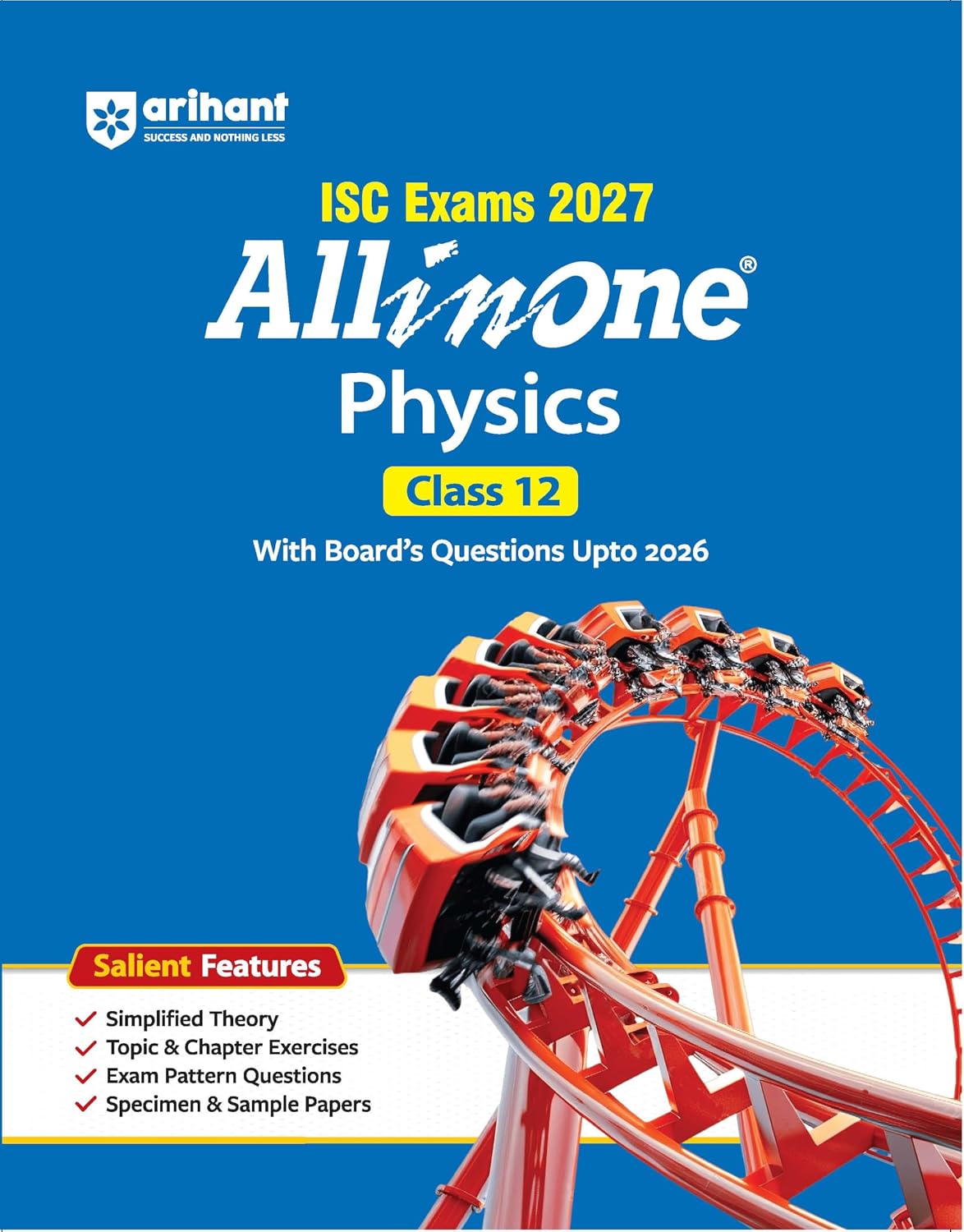 Arihant ISC All in One Physics Class 12 Exam 2027 | Complete Study Guide with Internal Assessment | Theory, Chapter Exercises, Sample Papers & Exam Questions
