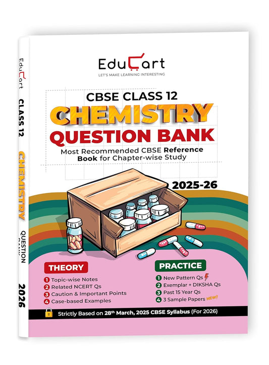 Educart CBSE Class 12 Chemistry Question Bank 2025-26 on new Syllabus 2026 (Includes Past Years Solved Questions)