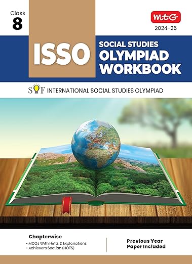 MTG International Social Studies Olympiad (ISSO) Workbook for Class 8 - Chapterwise MCQs, Previous Years Solved Paper & Achievers Section - ISSO Olympiad Books For 2024-2025 Exam