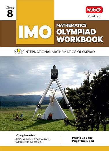 MTG International Mathematics Olympiad (IMO) Workbook for Class 8 - MCQs, Previous Years Solved Paper and Achievers Section - SOF Olympiad Preparation Books For 2024-2025 Exam