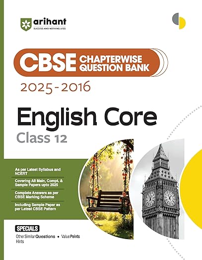Arihant CBSE Chapterwise Question Bank 2025–2016 for Class 12 English Core | Latest Syllabus | Includes Solved Papers, Sample Papers, and CBSE Marking Scheme