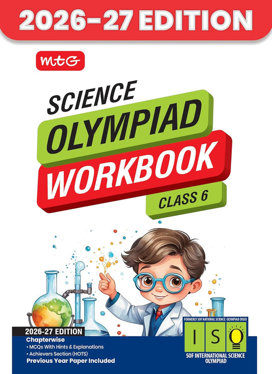 MTG International Science Olympiad (ISO) Workbook Class 6 - Chapter-wise MCQs, Quick Recap with Achievers Section - SOF Olympiad Books For 2026-27 Exam