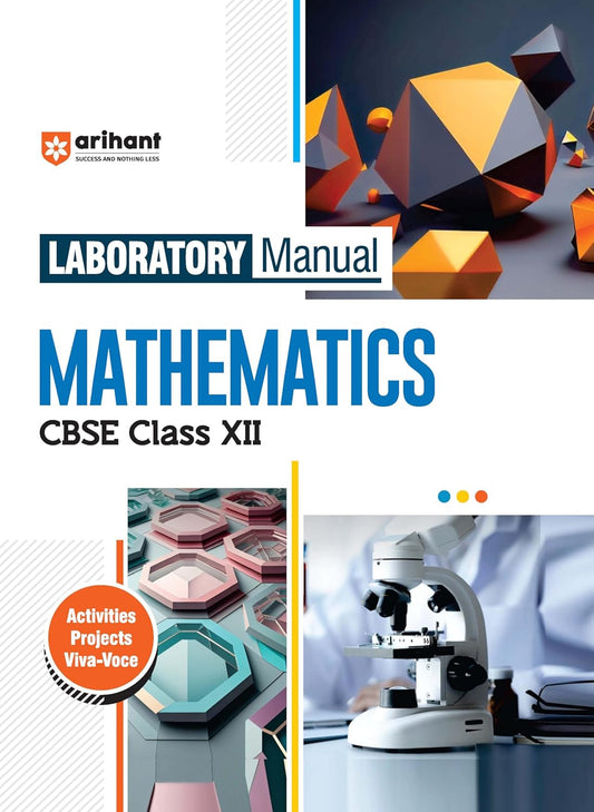 Arihant Maths Lab Manual Class 12 | Practical Activity Record Book for CBSE 2025