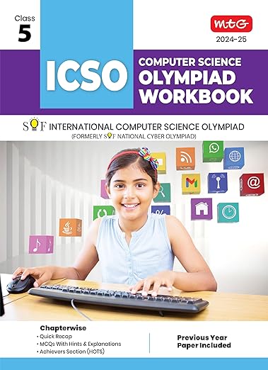 MTG International Computer Science Olympiad (ICSO) Workbook for Class 5 - Quick Recap, MCQs, Previous Years Solved Paper and Achievers Section - SOF ICSO Olympiad Preparation Books For 2024-2025 Exam