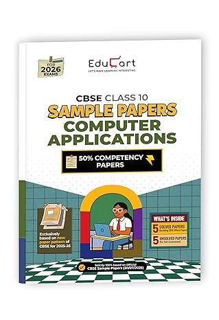 Educart CBSE Sample Paper Class 10 2025-26 Computer Application (Introducing exclusive step-by-step new practice concept on 2026 pattern)