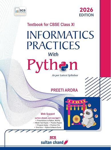 Informatics Practices with Python by Preeti Arora Textbook for CBSE Class 11 (2026-27 Examination)