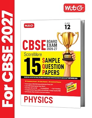 MTG CBSE Class 12 ScoreMore 15 Sample Question Papers Physics For 2027 Board Exam | CBQs & Trend Analysis | Revision Planner | Free Online Support (Based on Latest CBSE Pattern & Syllabus)