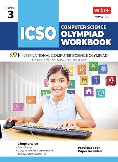 MTG International Computer Science Olympiad (ICSO) Workbook for Class 3 - Quick Recap, MCQs, Previous Years Solved Paper and Achievers Section - SOF ICSO Olympiad Preparation Books For 2024-2025 Exam 