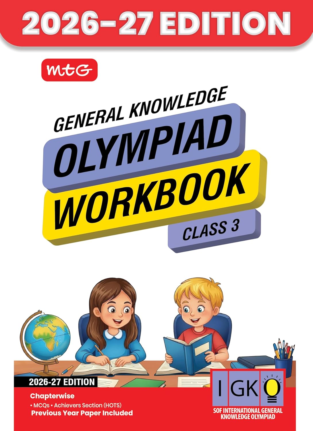 MTG International General Knowledge Olympiad (IGKO) Workbook Class 3 - Chapter-wise MCQs with Achievers Section - SOF Olympiad Books For 2026-27 Exam