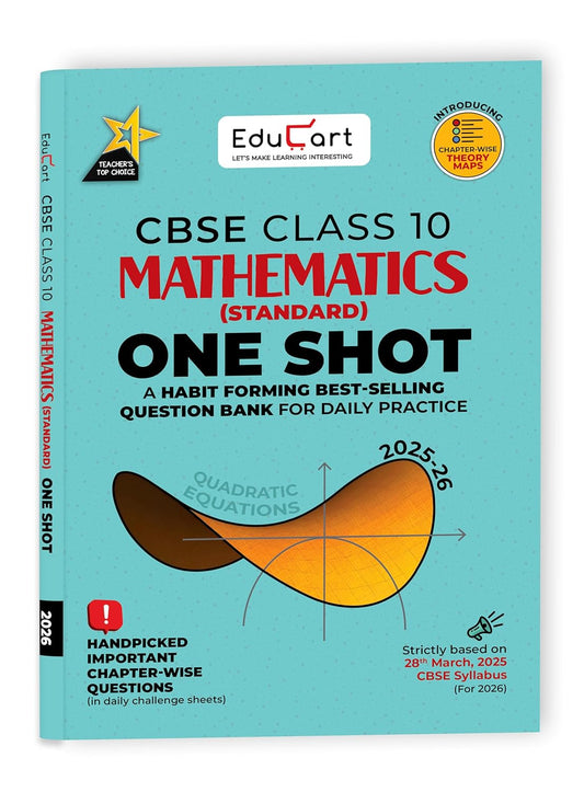 Educart One-shot Mathematics Standard CBSE Class 10 Question Bank 2025-26 on new Syllabus 2026 (Strictly for Boards Exam)
